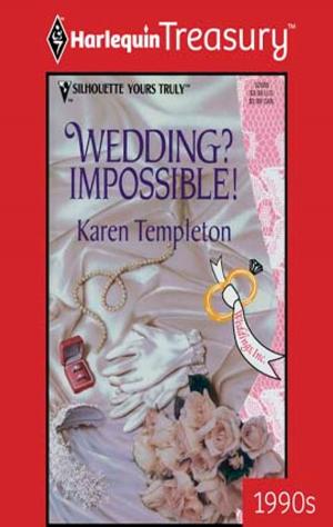Cover of the book Wedding? Impossible! by Leanna Wilson