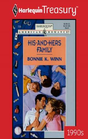 Cover of the book His-and-Hers Family by Sara Orwig, Jules Bennett, Fiona Brand