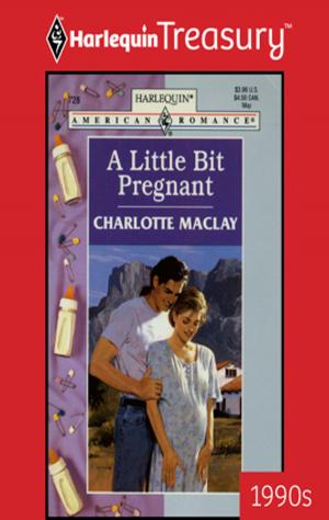 Cover of the book A Little Bit Pregnant by Cheryl St.John