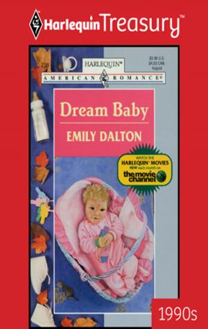 Cover of the book Dream Baby by Janice Lynn, Karin Baine, Annie Claydon