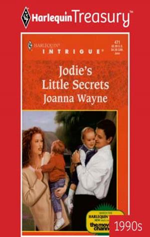 Cover of the book JODIE'S LITTLE SECRETS by Shawna Delacorte, Catherine Spencer, Cathy Williams