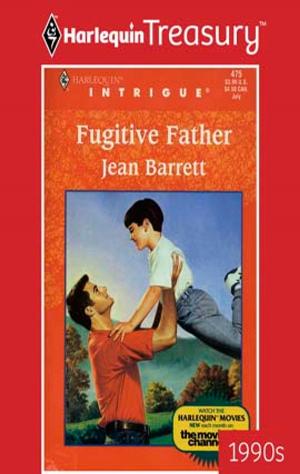 Cover of the book FUGITIVE FATHER by Lauri Robinson, Amanda McCabe, Elizabeth Beacon
