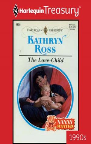 Cover of the book The Love-Child by Sandra Marton, Marion Lennox, Jessica Hart