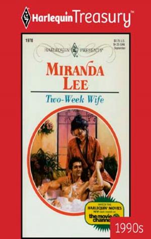 Cover of the book Two-Week Wife by Joanna Wayne, Carol Ericson, Ryshia Kennie