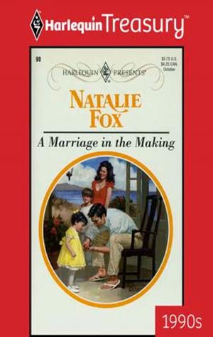 Cover of the book A Marriage in the Making by Debra Webb