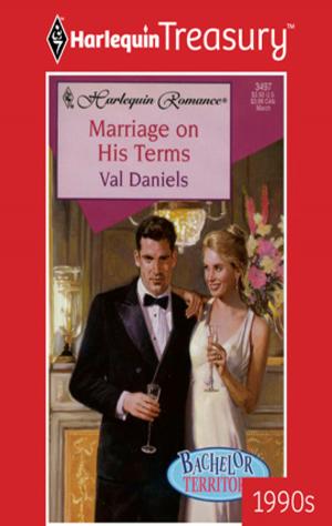 Cover of the book Marriage On His Terms by Michele Hauf