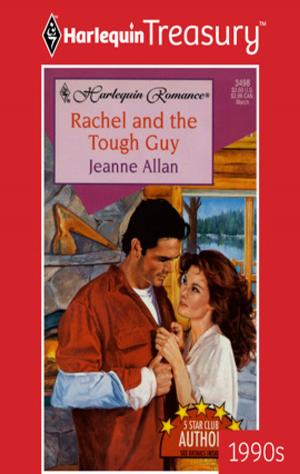 Cover of the book Rachel and the Tough Guy by Vicki Lewis Thompson, Kira Sinclair, Katherine Garbera