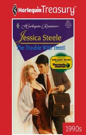 Cover of the book The Trouble with Trent! by Jessica Steele
