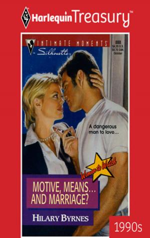 Cover of the book Motive, Means... And Marriage? by Rita Herron, Janie Crouch, Tyler Anne Snell