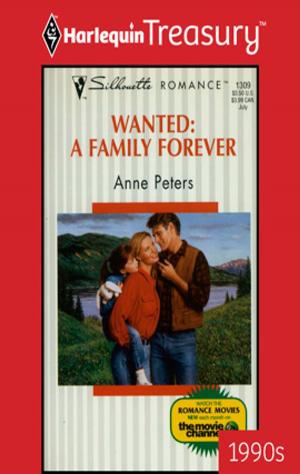 Cover of the book Wanted: A Family Forever by Kara Lennox, B.J. Daniels