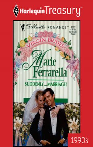 Cover of the book Suddenly...Marriage! by Brenda Jackson, Maureen Child, Paula Roe