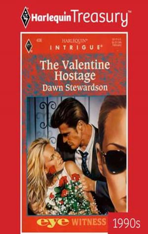 Cover of the book THE VALENTINE HOSTAGE by Elizabeth Goddard