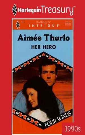 Cover of the book HER HERO by Nancy Warren