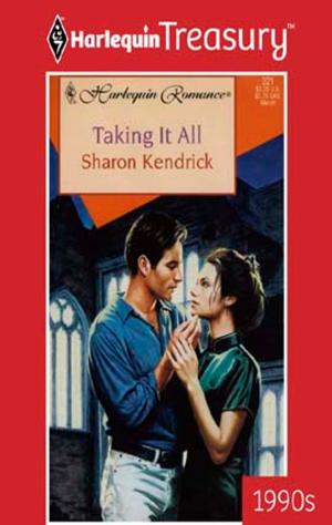 Cover of the book Taking It All by Sarah Holland