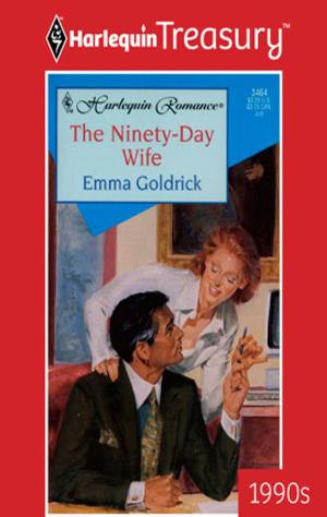 Cover of the book The Ninety-Day Wife by Sharon Kendrick
