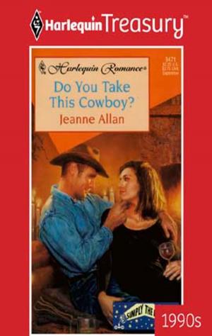 Cover of the book Do You Take This Cowboy? by Anna Jeffrey