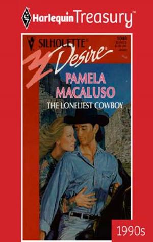 Cover of the book The Loneliest Cowboy by Michelle Smart, Jennie Lucas, Kim Lawrence, Kelly Hunter