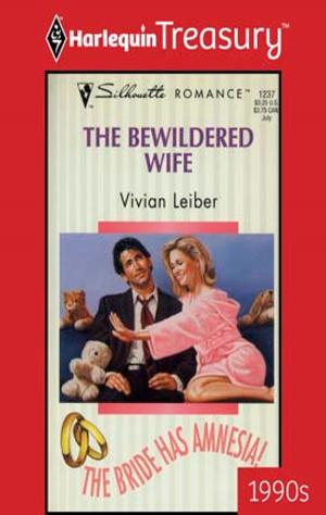 Cover of the book The Bewildered Wife by Kristine Rolofson