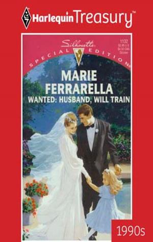 Cover of the book Wanted: Husband, Will Train by Cindy Kirk, Stella Bagwell