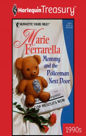 Cover of the book Mommy and the Policeman Next Door by Carol Finch