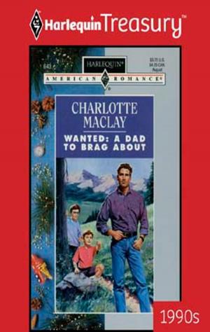 Cover of the book Wanted: A Dad to Brag About by Hélène Philippe