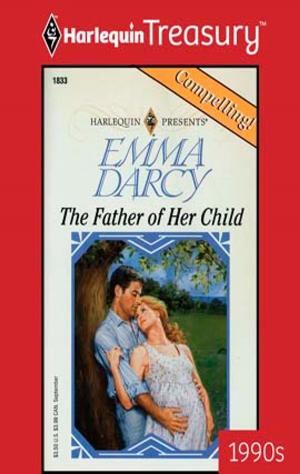 Cover of the book The Father of Her Child by Marion Lennox, Margaret McDonagh, Barbara Daly