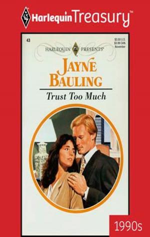 Book cover of Trust Too Much