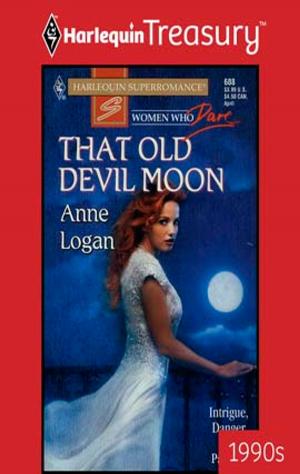 Cover of the book THAT OLD DEVIL MOON by Fiona Lowe, Abigail Gordon, Lucy Clark