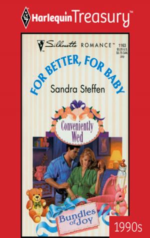 Cover of the book For Better, for Baby by Linda Lael Miller, Janice Maynard