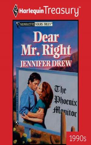 Cover of the book Dear Mr. Right by Barbara White Daille