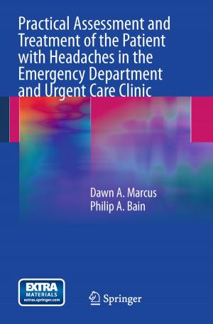 Cover of the book Practical Assessment and Treatment of the Patient with Headaches in the Emergency Department and Urgent Care Clinic by Douglas W. MacDougal