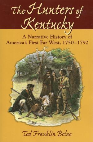 Cover of the book The Hunters of Kentucky by John J. Pullen