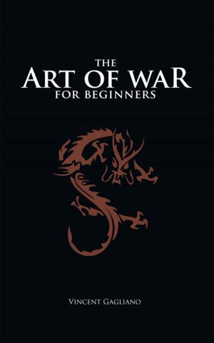 Cover of the book The Art of War for Beginners by Ted D. Moss III