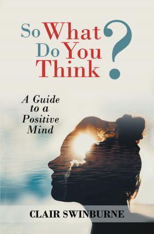 Cover of the book So What Do You Think? by Steven Coutinho