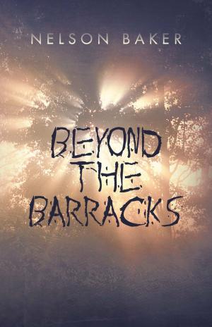 Cover of the book Beyond the Barracks by Patrick David Daley