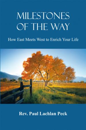Book cover of Miletstones of the Way: How East Meets West to Enrich Your Life