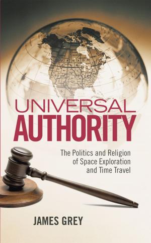 Cover of the book Universal Authority by Ursula H. Parrent