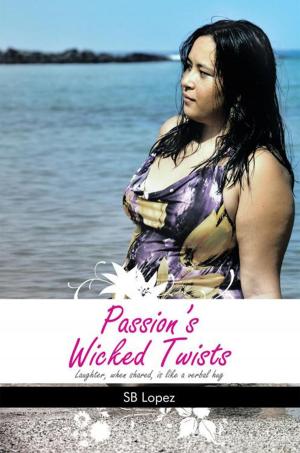 Cover of the book Passion’S Wicked Twists by Charles P. Frank