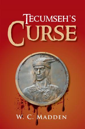 Cover of the book Tecumseh’S Curse by Naomi Blackheart