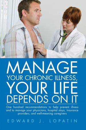 bigCover of the book Manage Your Chronic Illness, Your Life Depends on It by 