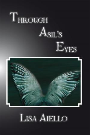 Cover of the book Through Asil’S Eyes by Daljit Singh Jawa