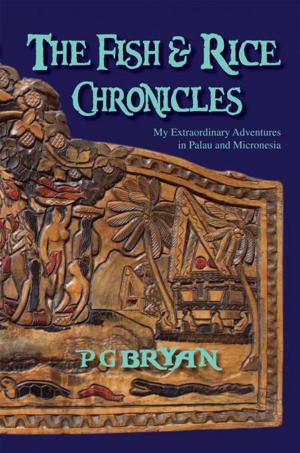 Cover of the book The Fish and Rice Chronicles by Gordon J. Van de Water