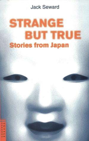 Book cover of Strange But True Stories from Japan