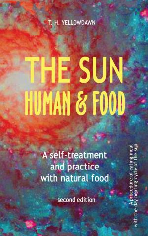 Cover of the book The Sun, Human & Food by Laureen Lenoir