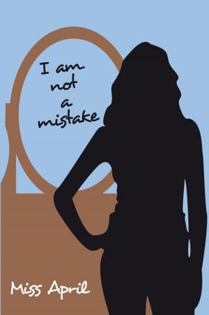 Cover of the book I Am Not a Mistake by Dr. Alfred Nkut