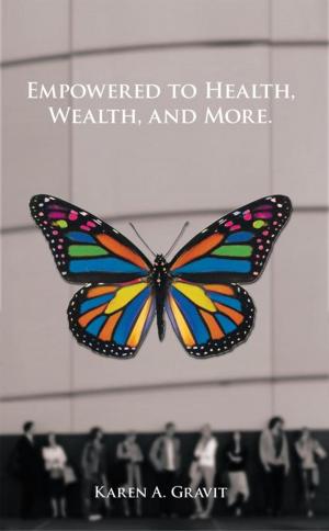 Cover of the book Empowered to Health, Wealth, and More. by C ALBER