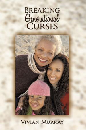 Cover of the book Breaking Generational Curses by James Davis