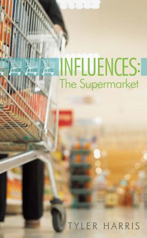 Cover of the book Influences: the Supermarket by Lisa De Niscia