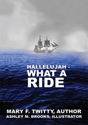 Cover of the book Hallelujah, What a Ride by Kel Fulgham