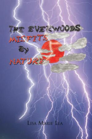 Cover of the book The Everwoods ~~ Misfits by Nature by Jacquel Clark